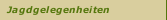 Jagdgelegenheiten